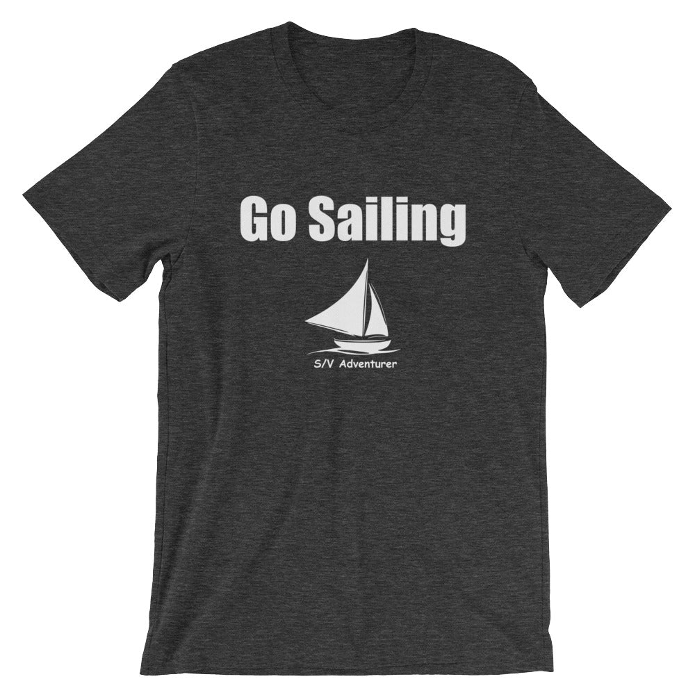 Go Sailing - Short-Sleeve Unisex T-Shirt – SV Adventurer
