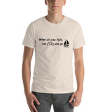 When all else fails, eat tacos and go sailing!  Unisex Short Sleeve Jersey T-Shirt with Tear Away Label