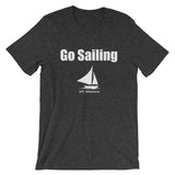 Go Sailing - Short-Sleeve Unisex T-Shirt